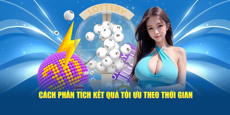 Cách phân tích kết quả tối ưu theo thời gian